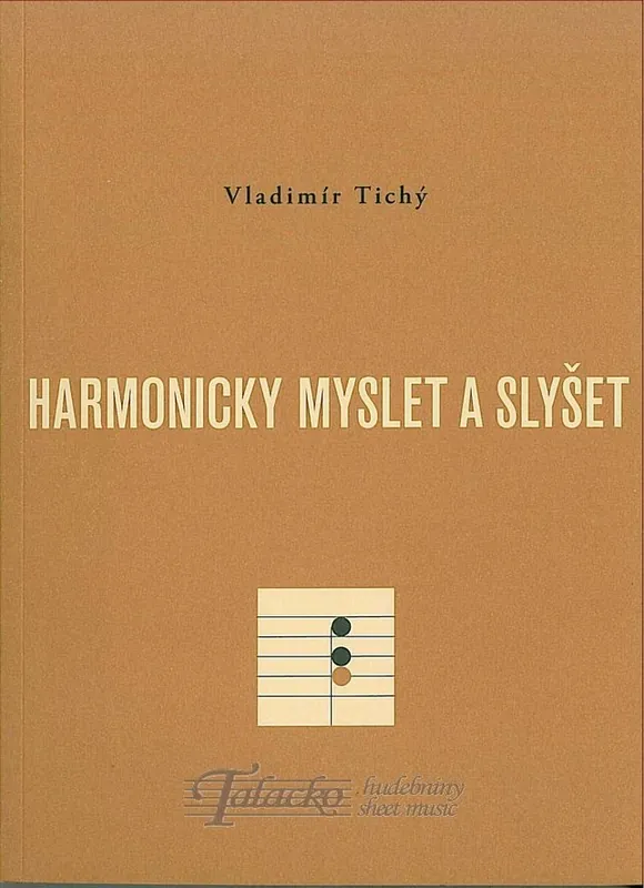 Must-Have Harmonicky myslet a slyšet