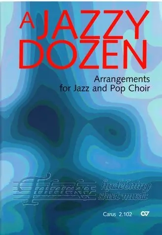Dokud Zásoby Vydrží Jazzy Dozen - Arrangements for Jazz and Pop Choir