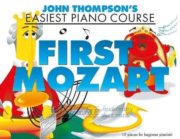 Objednat Nyní John Thompson‘s Easiest Piano Course First Mozart