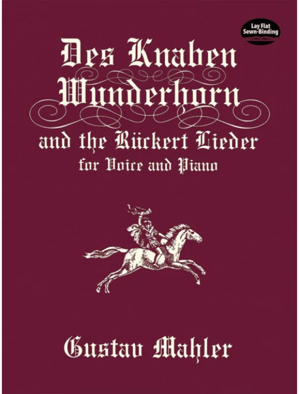 Autentický Gustav Mahler Des Knaben Wunderhorn and the Ruckert Lieder (noty na zpěv, klavír)