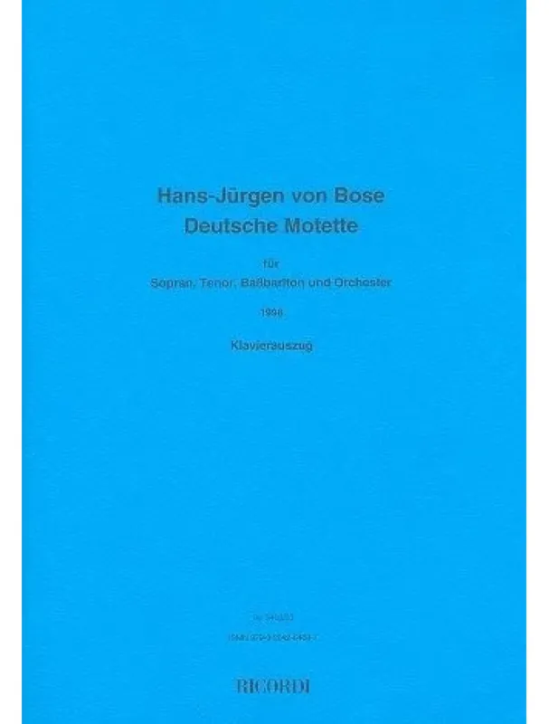 Bezpečná Platba Hans-Jürgen von Bose Deutsche Motette (noty na klavír, zpěv)