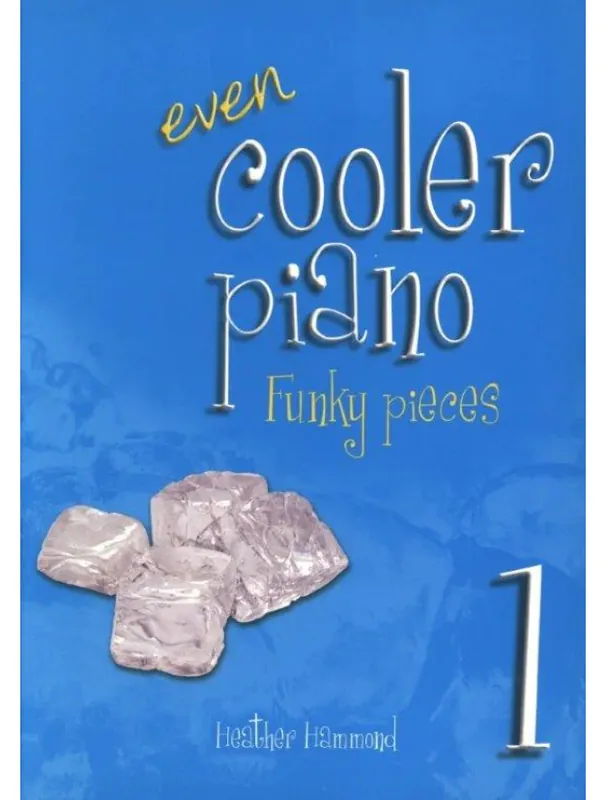 Heather Hammond Even Cooler Piano 1 (noty na klavír) Cenový Hit