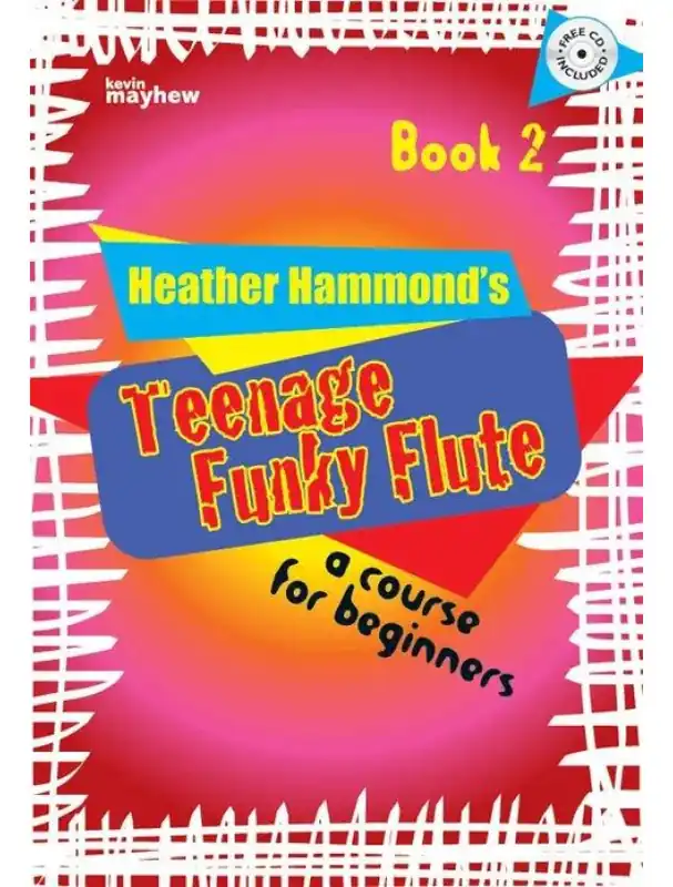 Časově Omezené Heather Hammond Teenage Funky Flute - Book 2 (noty na příčnou flétnu)(+audio)