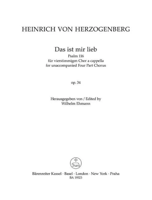 Vysoce Kvalitní Heinrich von Herzogenberg Das ist mir lieb Psalm 116 - SATB (noty na sborový zpěv)