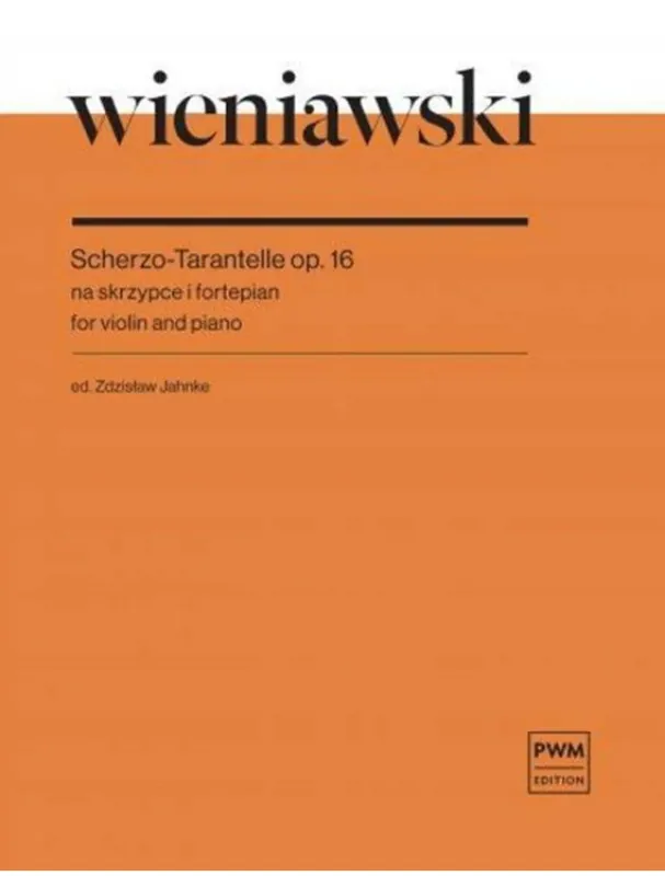 Henryk Wieniawski Scherzo-Tarantelle Op. 16 (noty na housle, klavír) Autentický