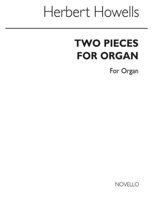 Herbert Howells Two Pieces For Organ (noty na varhany) Přímo Od Výrobce