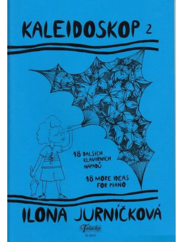 Finální Výprodej Ilona Jurníčková Kaleidoskop 2 - 18 dalších klavírních nápadů