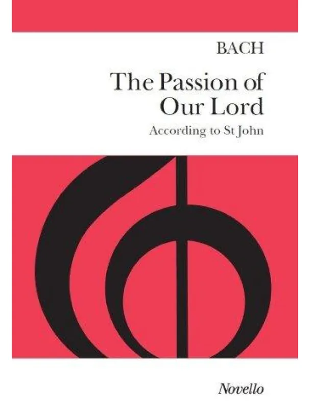 J. S. Bach The Passion Of Our Lord According To St John - SATB (noty na sborový zpěv, klavír) Horká Nabídka