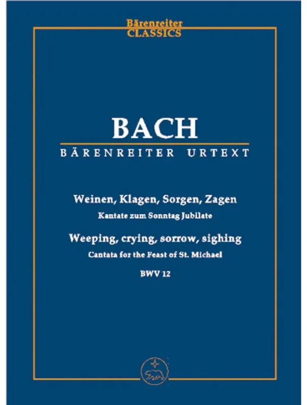 Odeslání Ihned J.S. Bach Cantata BWV 12 Weinen, Klagen, Sorgen, Zagen (noty, studijní partitura)