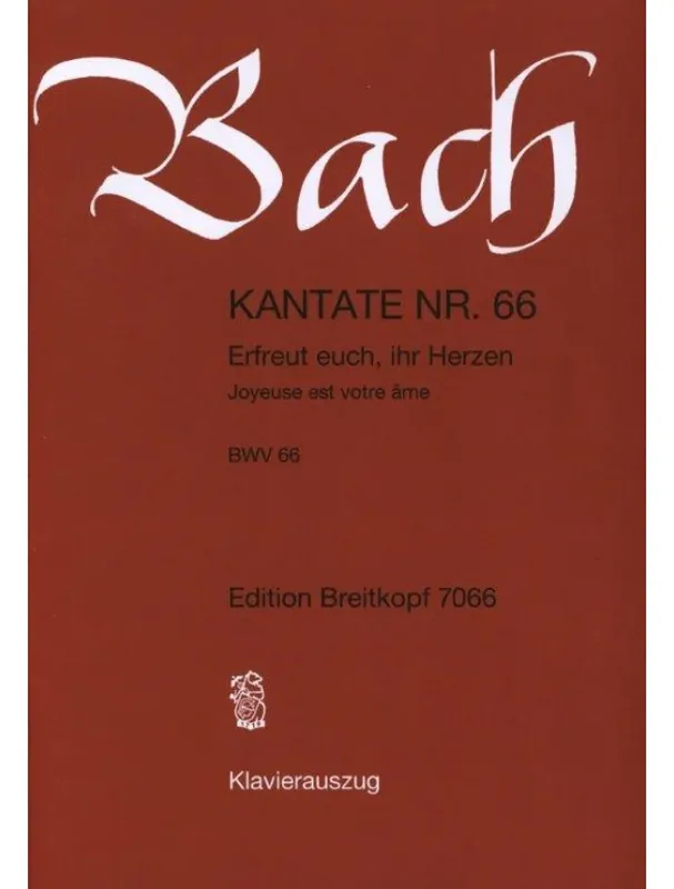 Oblíbený J.S. Bach Kantate BWV 66 Erfreut euch, ihr Herzen (noty na klavír, zpěv)