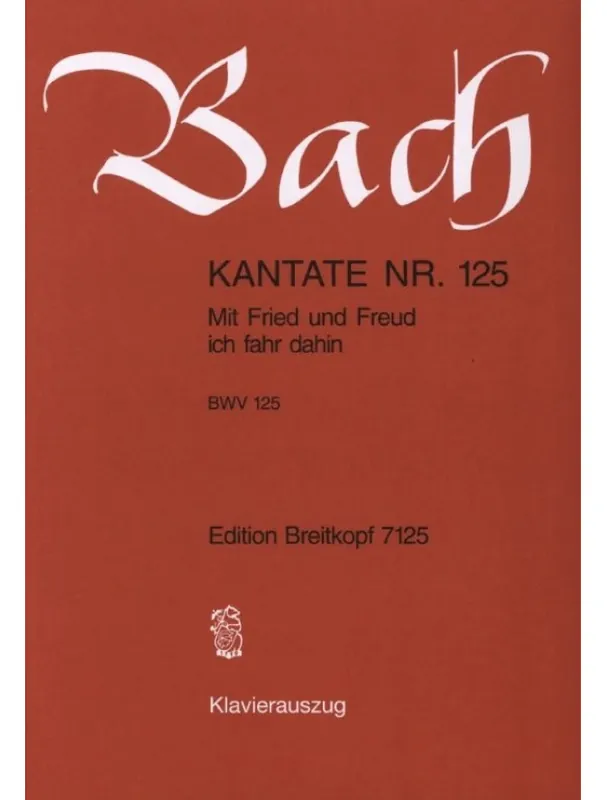 J.S. Bach Mit Fried und Freud ich fahr dahin BWV 125 (noty na klavír, zpěv) Kup Teď
