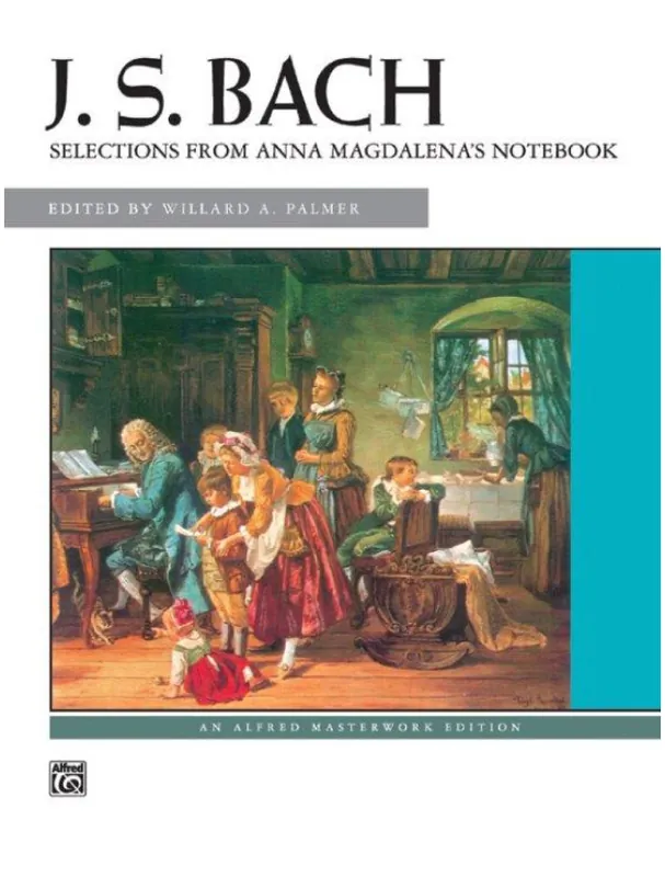 Must-Have J.S. Bach Selections From Anna Magdalena‘s Notebook (noty na klavír)