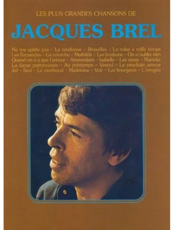 Jacques Brel Les Plus Grandes Chansons de Jacques Brel (noty na zpěv, klavír) Víkendová Akce