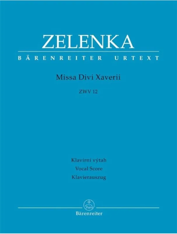 Jan Dismas Zelenka Missa Divi Xaverii ZWV 12 (noty na klavír, zpěv) Časově Omezené