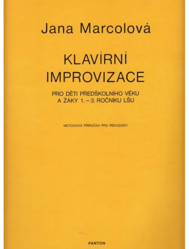 Novinka Jana Marcolová Klavírní improvizace pro děti předškolního věku a žáky 1.-3. ročníku LŠU - metodická příručka pro pedagogy