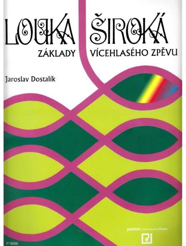 Výprodej Jaroslav Dostalík Louka široká. Základy vícehlasého zpěvu. (Lidové písně pro dětský sbor)