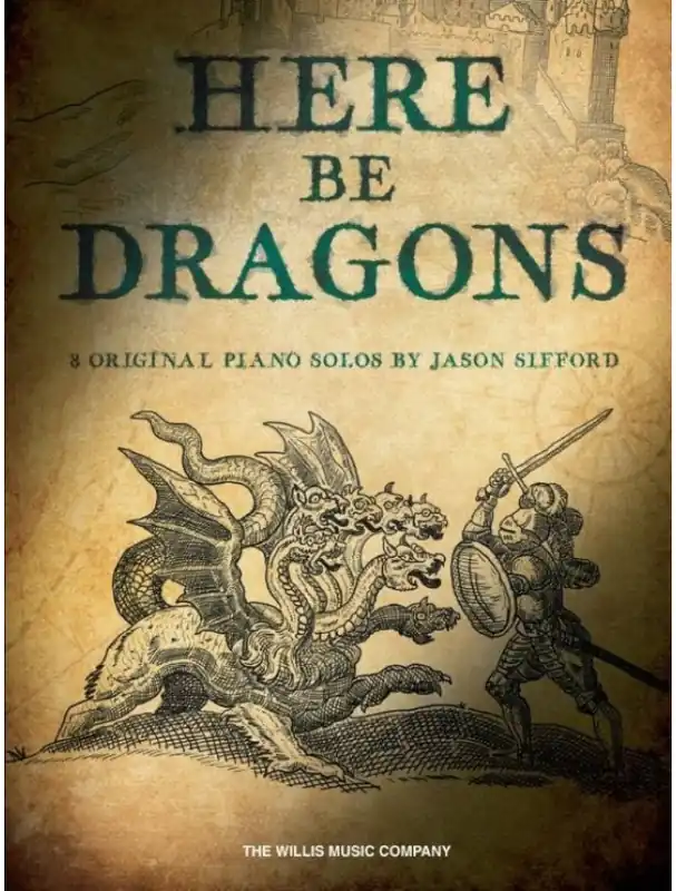Vrácení Zdarma Jason Sifford Here Be Dragons (noty na klavír)
