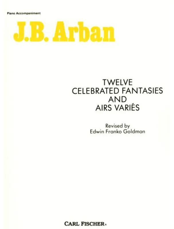 Jean-Baptiste Arban 12 Celebrated Fantasies And Air Varies (noty pro klavírní doprovod) Časově Omezené