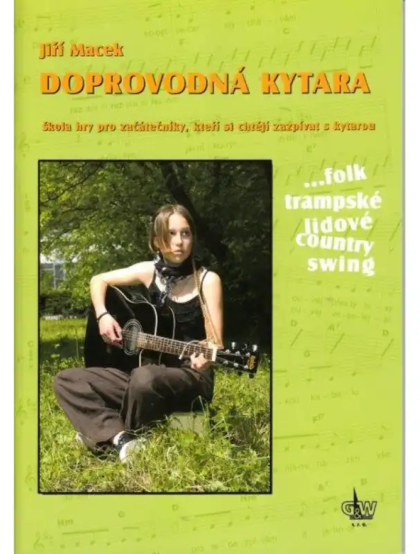 Levný Jiří Macek Doprovodná kytara - škola hry pro začátečníky, kteří si chtějí zazpívat s kytarou