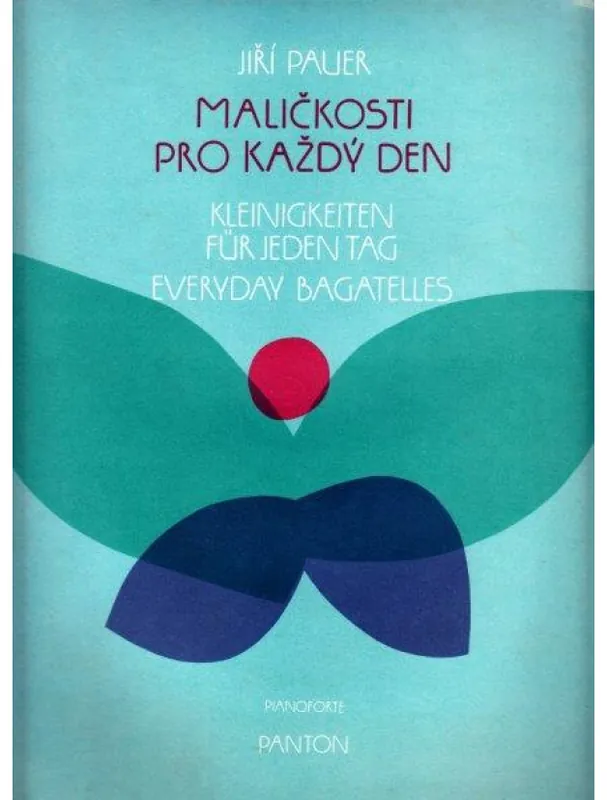 Levný Jiří Pauer Maličkosti pro každý den (noty, klavír sólo)