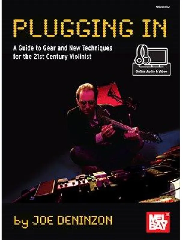 Joe Deninzon Plugging In - A Guide To Gear And New Techniques For The 21st Century Violinist (noty na housle) (+audio & video) Vrácení Zdarma