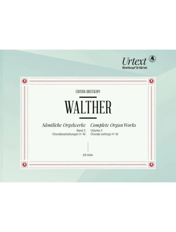 Johann Gottfried Walther Complete Organ Works 3 (noty na varhany) Aktuální