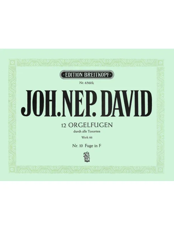 Johann Nepomuk David 12 Orgelfugen Nr. 10 F-Dur Wk 66 (noty na varhany) Přímo Od Výrobce