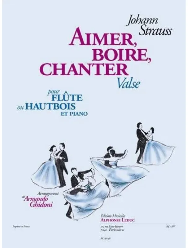 Dokud Zásoby Vydrží Johann Strauss Jr. Aimer, Boire, Chanter (noty na příčnou flétnu, klavír)