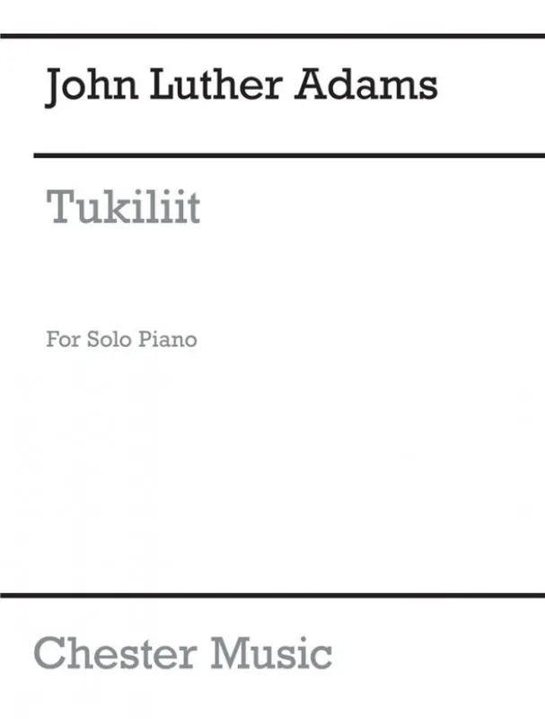 Oblíbený John Luther Adams Tukiliit (noty na klavír)