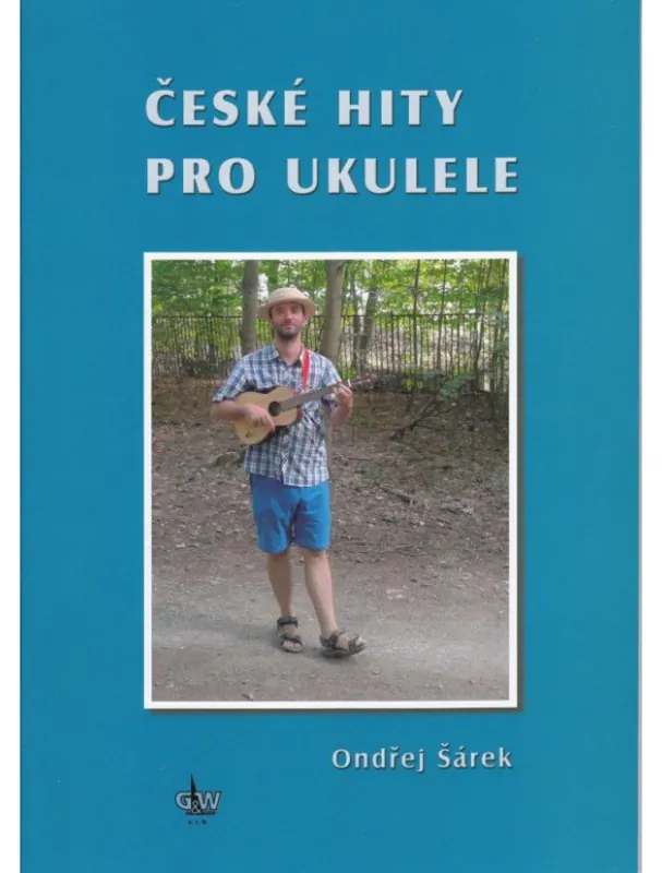 Pouze Dnes Ondřej Šárek České hity pro ukulele (+DVD)