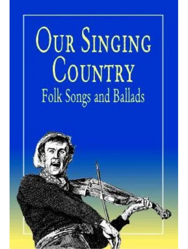 Horká Nabídka Our Singing Country Folk Songs And Ballads (noty na klavír, zpěv)