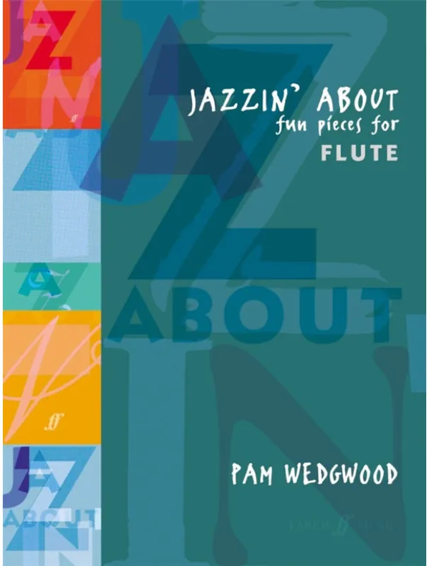 Nejlepší Volba Pam Wedgwood Jazzin‘ About - Fun Pieces (noty na příčnou flétnu, klavír)