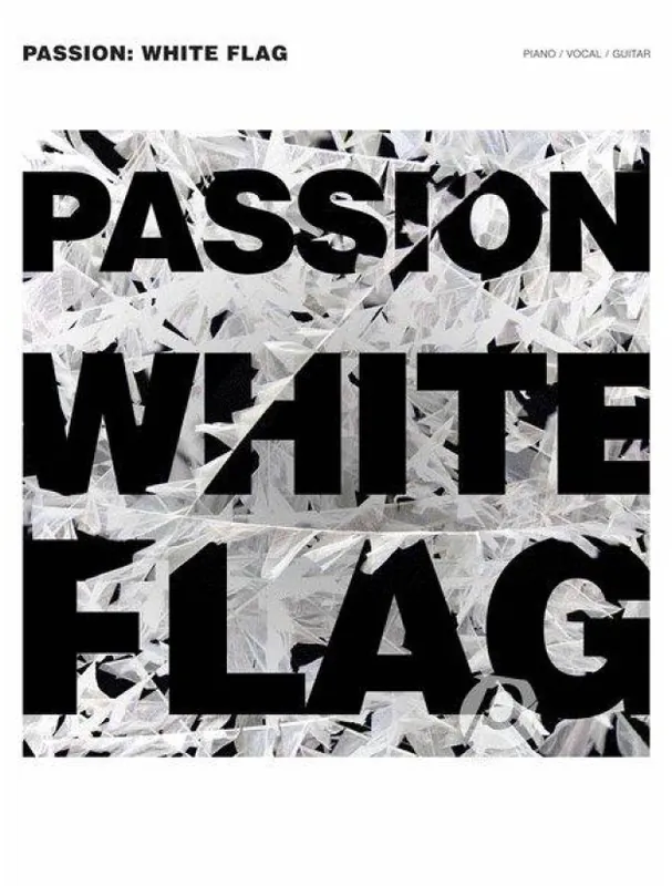 Passion White Flag (noty na klavír, zpěv, akordy) Originální
