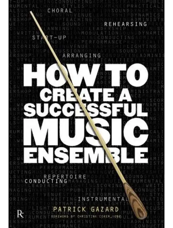 Hit Sezóny Patrick Gazard How To Create A Successful Music Ensemble (hudební manuál)