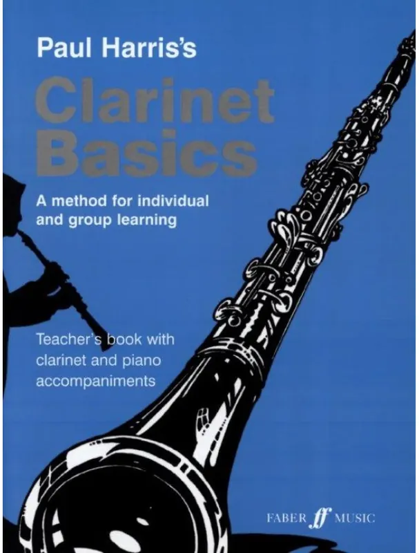 Dokud Zásoby Vydrží Paul Harris Clarinet Basics - Teacher‘s Book (noty na klarinet, klavír)