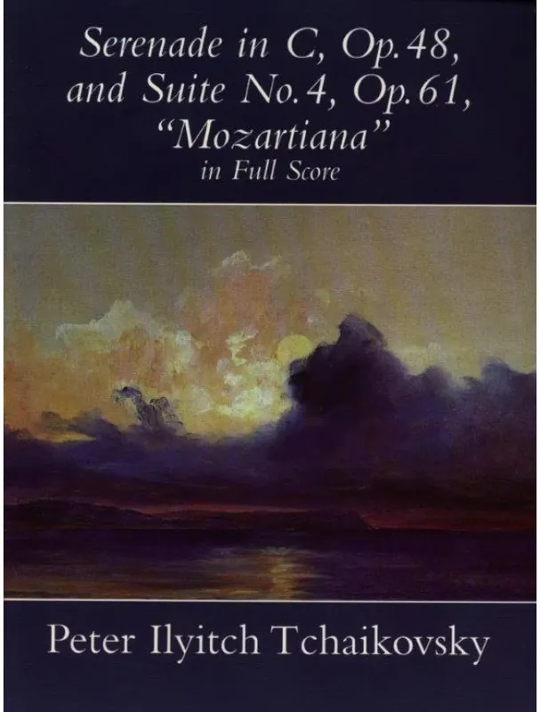 Koupit Online Petr Iljič Čajkovskij Serenade In C Op.48 / Suite No.4 ‘Mozartiana‘ (noty, partitura)