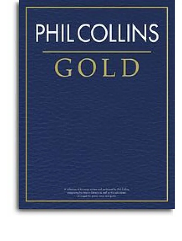 Omezená Nabídka Phil Collins Gold (noty, akordy, texty, klavír, kytara, zpěv)