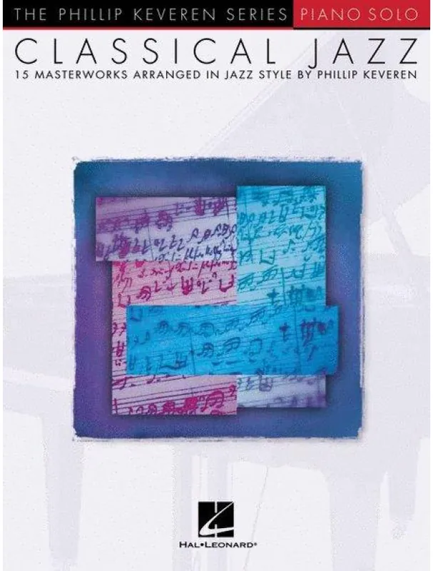 Phillip Keveren Classical Jazz - 15 Masterworks in Jazz Style (noty na sólo klavír) Nejlepší Volba