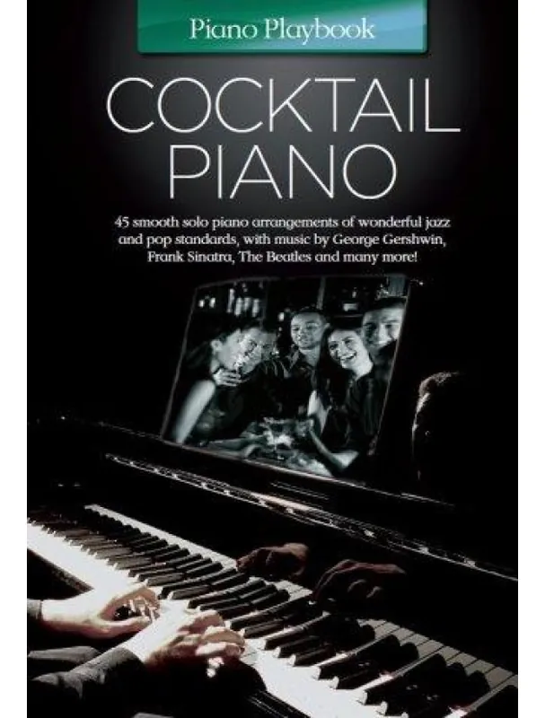 Piano Playbook Cocktail Piano (noty na sólo klavír) Omezená Nabídka