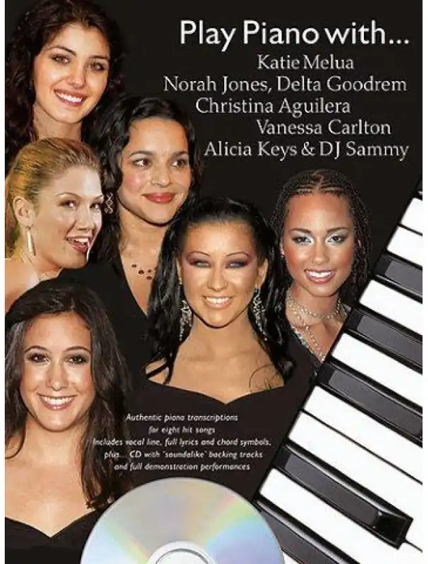 Nakupujte Hned Play Piano With... Katie Melua, Norah Jones, Delta Goodrem, Christina Aguilera, Vanessa Carlton, Alicia Keys & DJ Sammy (noty na klavír, zpěv, akordy) (+audio)