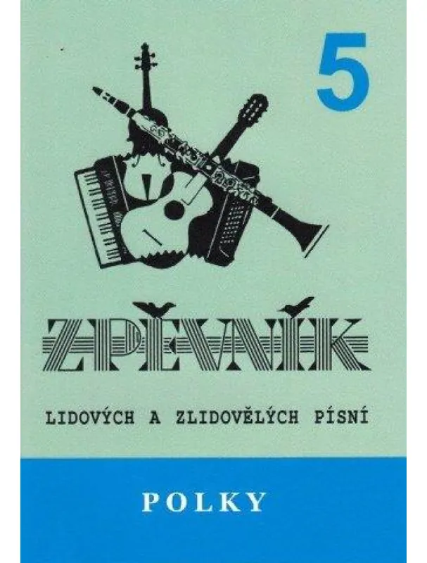 Polky 5 - zpěvník lidových a zlidovělých písní Speciální Cena