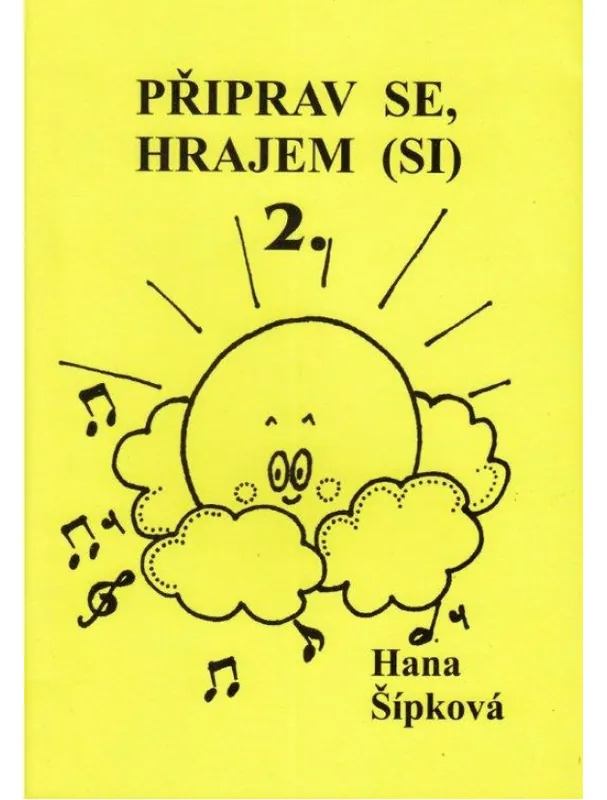 Připrav se, hrajem (si) 2 - Hana Šípková Objednat Nyní