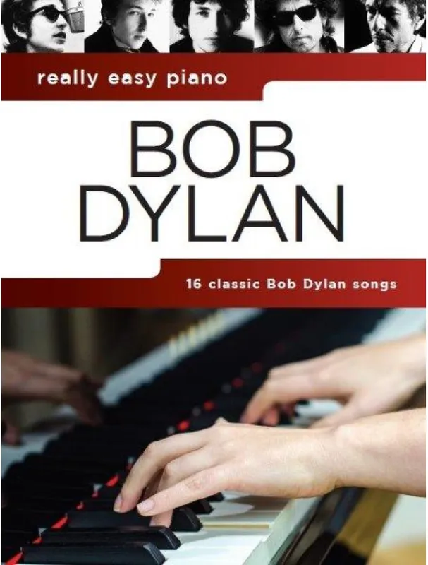 Rychlé Dodání Really Easy Piano Bob Dylan (noty na snadný sólo klavír)
