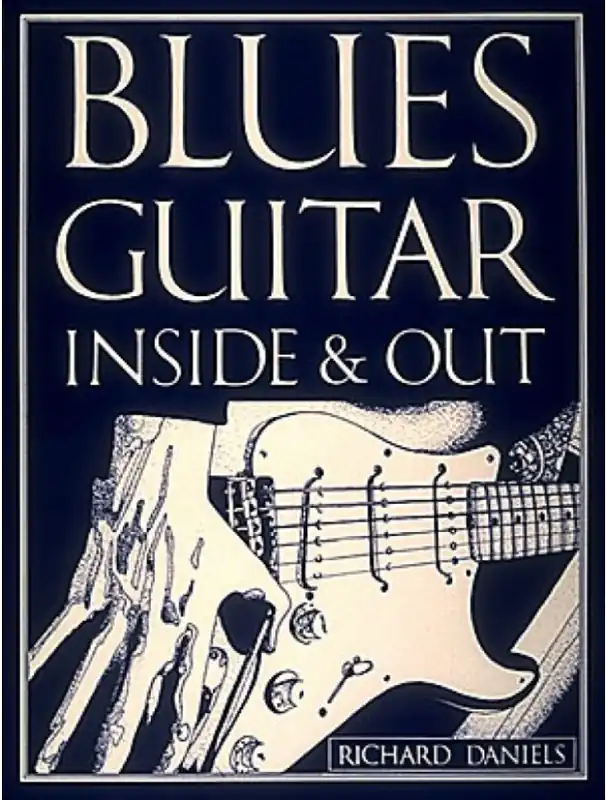 Nejprodávanější Richard Daniels Blues Guitar Inside And Out (noty, tabulatury na kytaru)