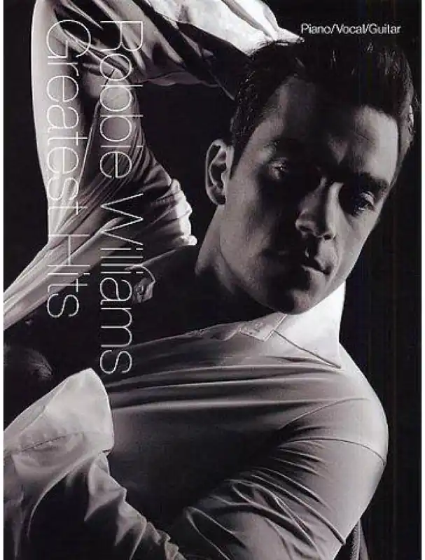 Robbie Williams Greatest Hits (noty, akordy, texty, klavír, kytara, zpěv) Cenový Hit