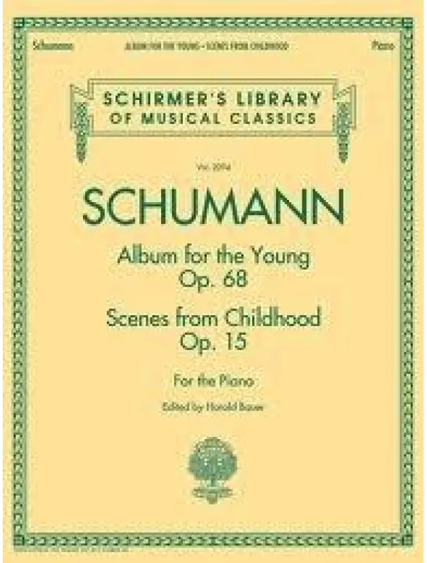 Nejlepší Cena Robert Schumann Album For The Young Op.68 / Scenes From Childhood Op.15 (noty na klavír)