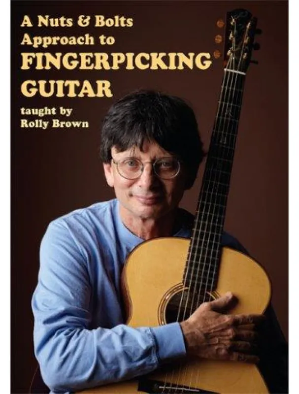 Rolly Brown A Nuts & Bolts Approach To Fingerpicking Guitar (video škola hry pro kytaru) Odeslání Ihned