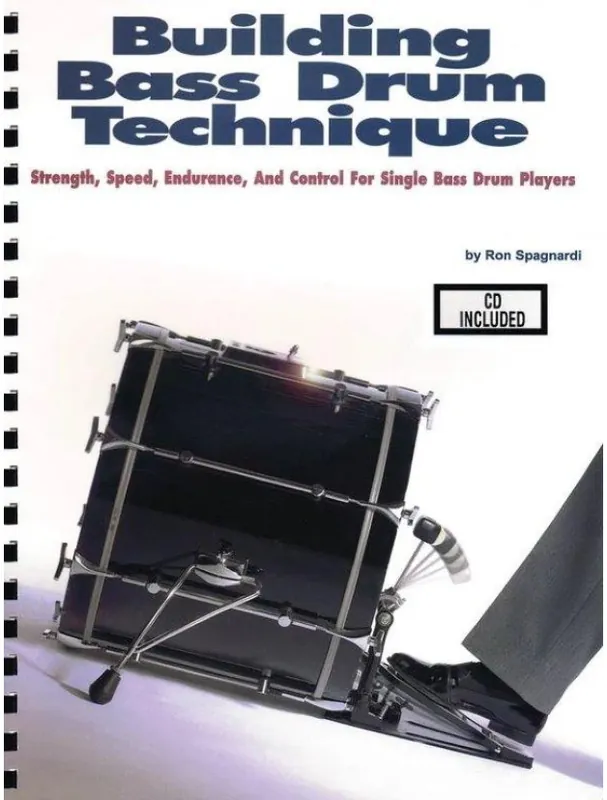 Ron Spagnardi Building Bass Drum Technique (noty na bicí)(+audio) Víkendová Akce
