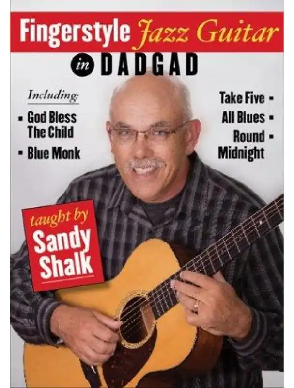 Sandy Shalk Fingerstyle Jazz Guitar In DADGAD (video škola hry pro kytaru) Vrácení Zdarma