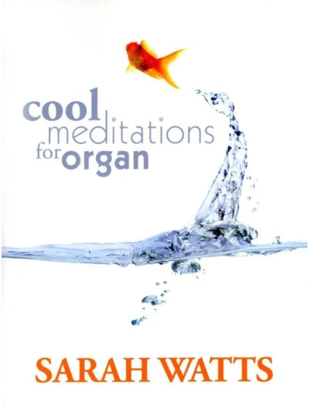 Top Prodej Sarah Watts Cool Meditations for Organ (noty na varhany)